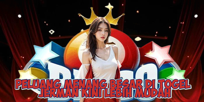 Peluang Menang Besar di Togel Jerman Kini Lebih Mudah