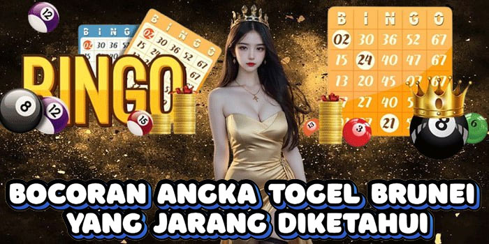 Bocoran Angka Togel Brunei Yang Jarang Diketahui